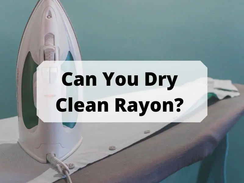Can You Dry Clean Rayon