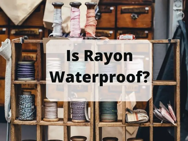 Is Rayon Waterproof