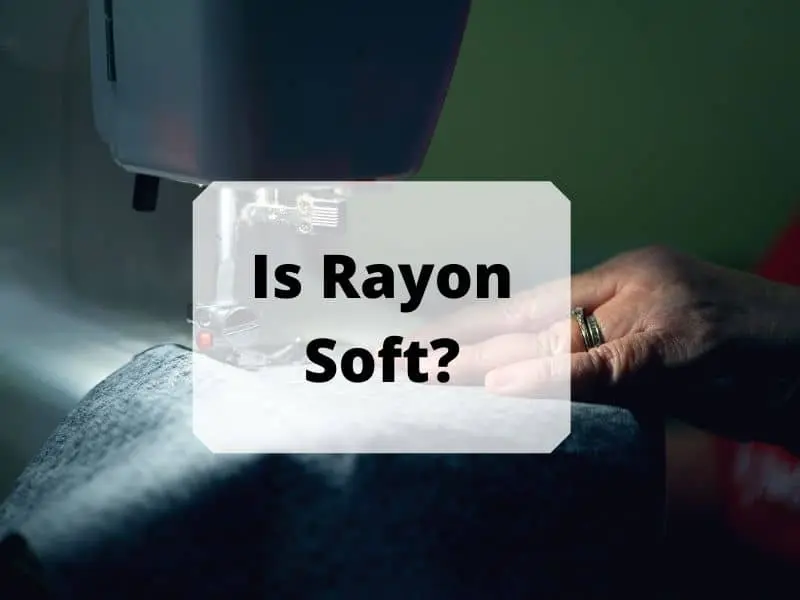 Is Rayon Soft