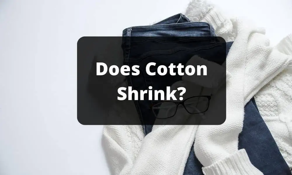 Does Cotton Shrink