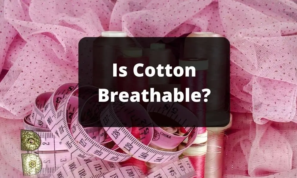 Is Cotton Breathable