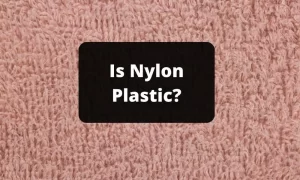 Is Nylon Plastic